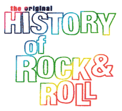 THE ORIGINAL HISTORY OF ROCK & ROLL