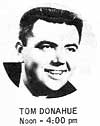 Tom Donahue, Noon to 4PM