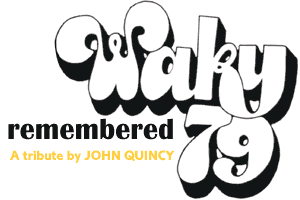 WAKY 79 Remembered, A Tribute by John Quincy